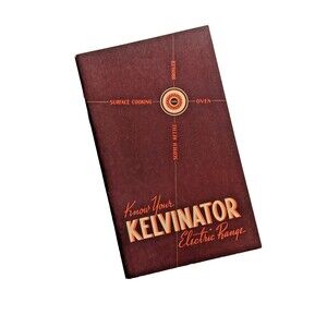 Vintage 1940 Kelvinator Electric Range Owner’s Guide Manual Cooking Instructions